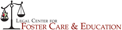 Legal Center for Foster Care & Education